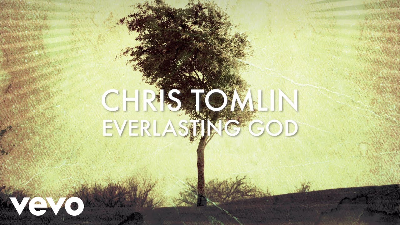 Chris Tomlin - Everlasting God
