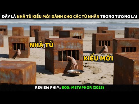 Đây Là Nhà Tù Kiểu Mới Dành Cho Các Tù Nhân Trong Tương Lai l Review Phim