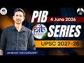 PIB News 4 june 2026 | UPSC 4 june 2026 PIB Series | PIB News Series For UPSC 2027 & 2028