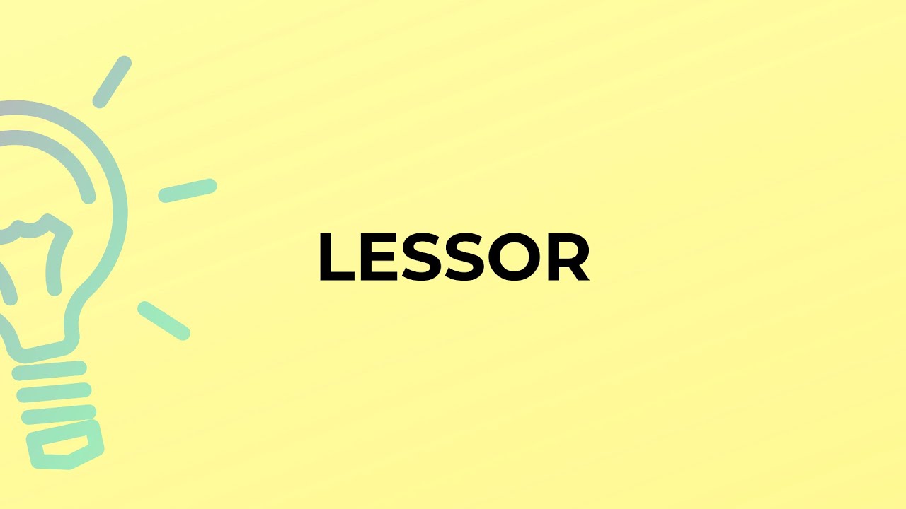 What is the meaning of the word LESSOR?