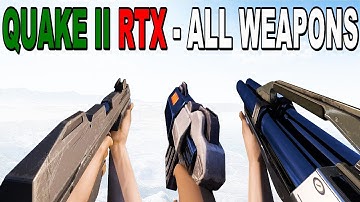 QUAKE 2 RTX - All Weapons