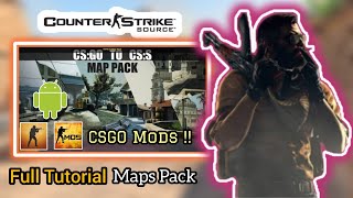 [CSS] Map Pack | Counter strike All CSGO Mods | Full Tutorial | On Android/PC ‼️📲 💻