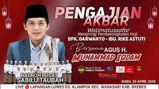 LIVE! PENGAJIAN AKBAR WALIMATUSSAFAR BERSAMA MUHAMMAD GUS IQDAM | KLAMPOK - WANASARI - BREBES