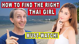 HOW TO FIND THE RIGHT THAI GIRL [DATING IN THAILAND]
