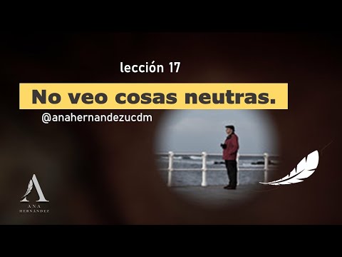 Lección 17 Un Curso de Milagros
