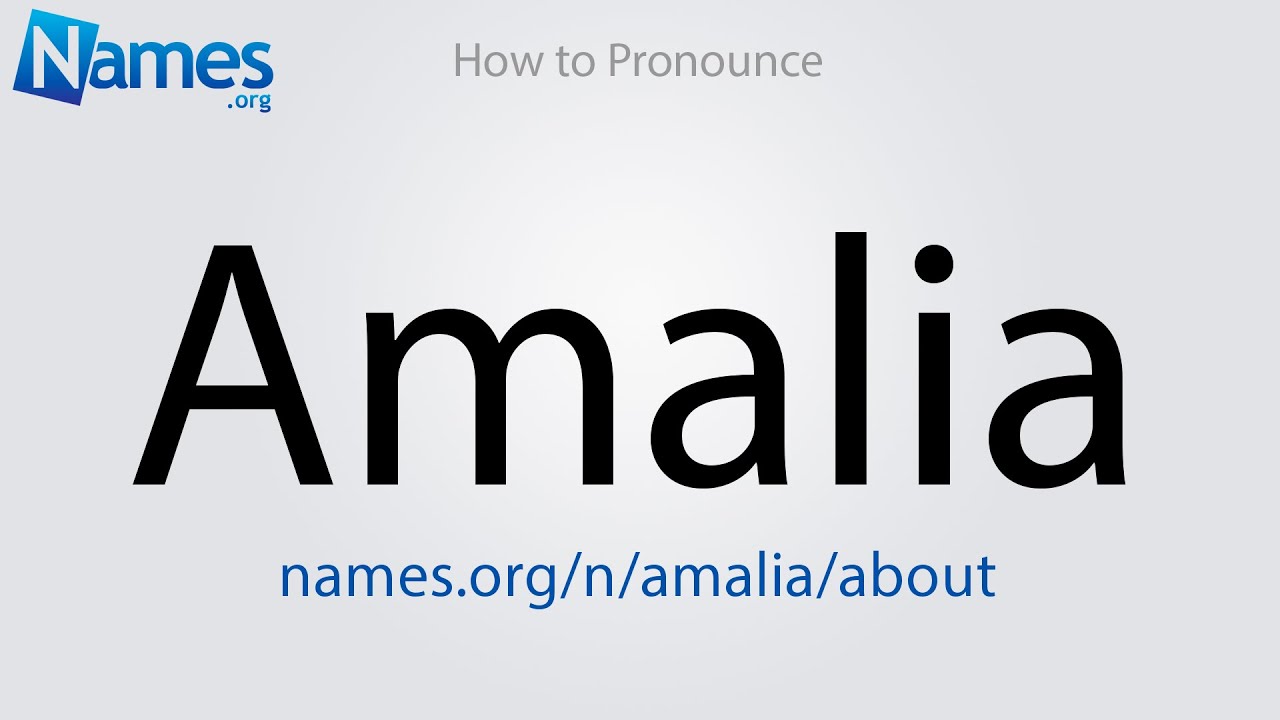 How To Pronounce Amalia YouTube