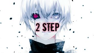 Nightcore - 2 step - Ed Sheeran