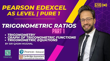 Edexcel AS Level || Pure Math 1 || Ch: 6 Trigonometric Ratios - Part 1|| Edulaxy