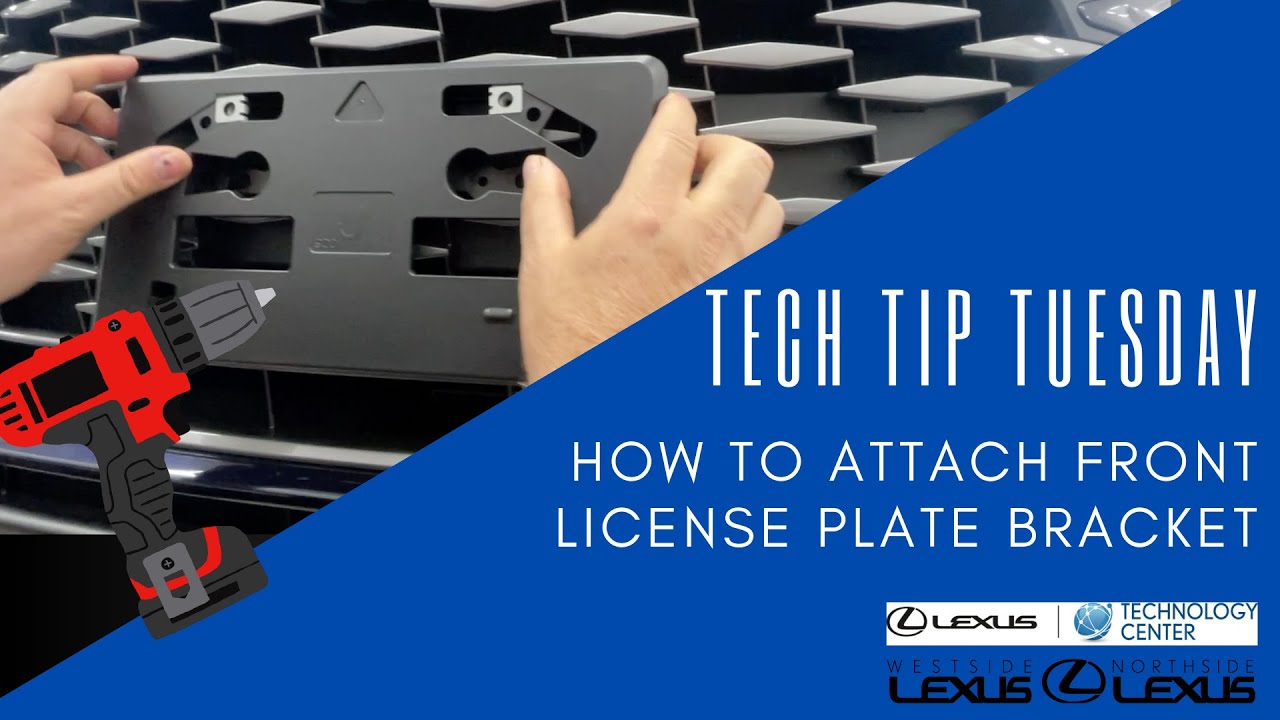 How to Install the Front License Plate Bracket and License Plate on your  Lexus - Tech Tip Tuesday 