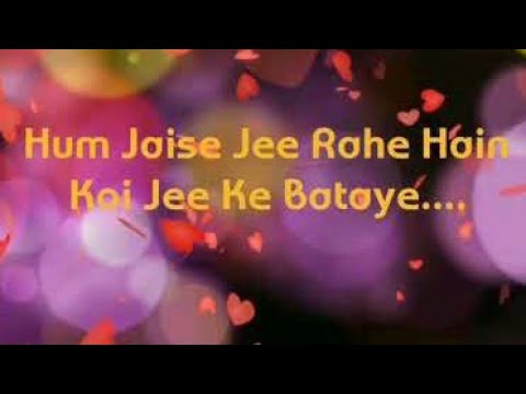 Hum Jaise Jee Rahe Hai Watsapp Status Song's