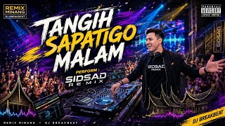Tangih Sapatigo Malam - Remix Minang | Dj Breakbeat
