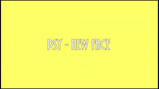 Download Lagu PSY - NEW FACE [ENG TRANS] MP3
