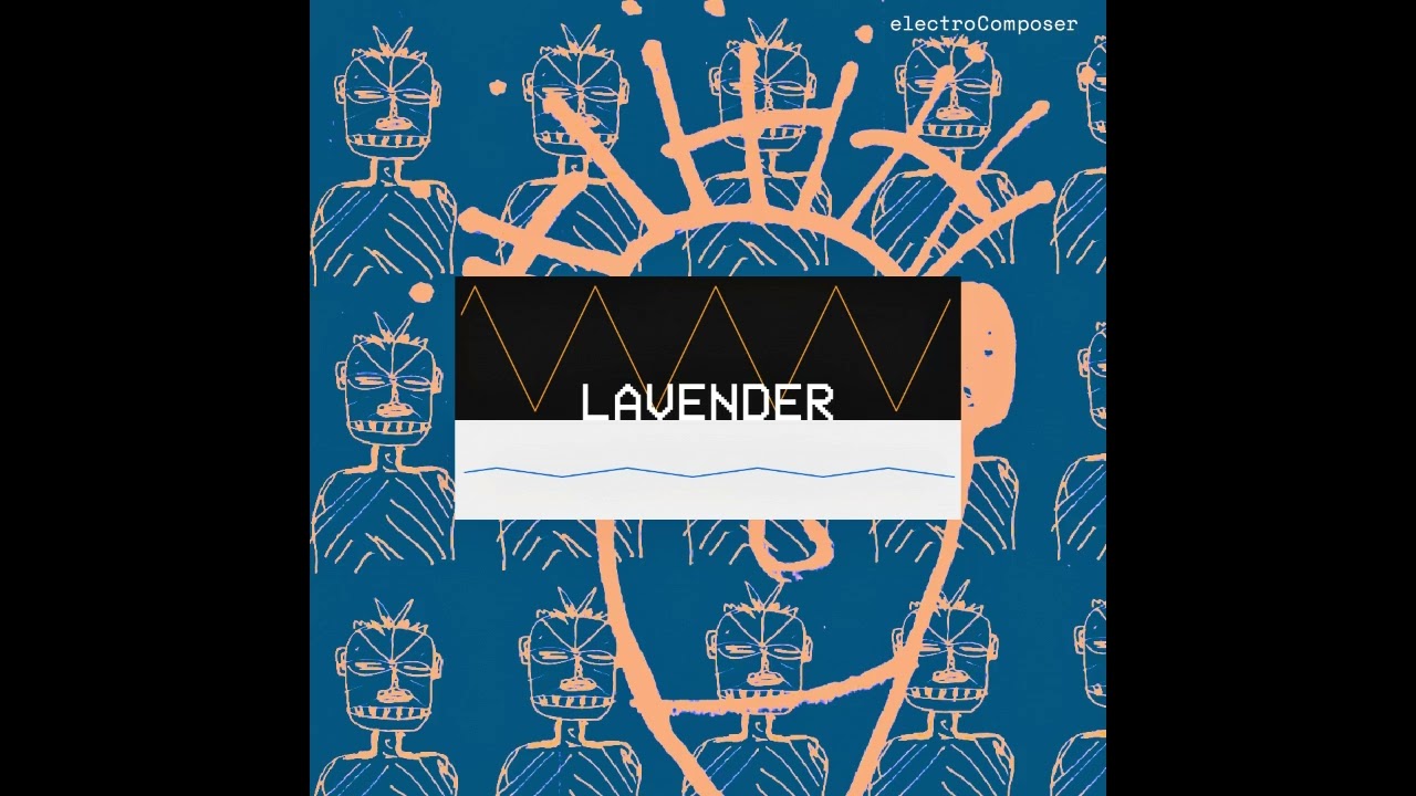 ElectroComposer - Lavender (Full Album)