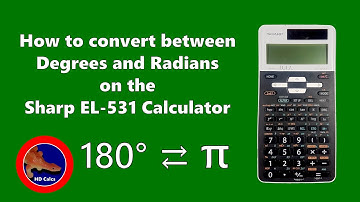 How to convert between Degrees and Radians on the Sharp EL-531 Calculator