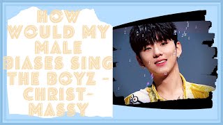 How Would My Male Biases Sing The Boyz - Christmassy screenshot 5