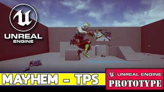 [UE4] Mayhem (Third-Person Shooter) | Prototype | Patreon Preview