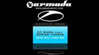 DJ Shah feat. Adrina Thorpe - Who Will Find Me (Original Summer Sunrise Mix) (ASOT087)