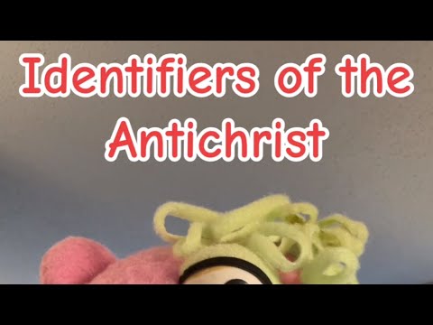 Identifiers of the Antichrist