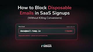 How to Block Disposable Emails in SaaS Signups Without Killing Conversions | MillionVerifier