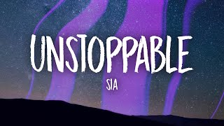 Sia - Unstoppable  Lyrics 