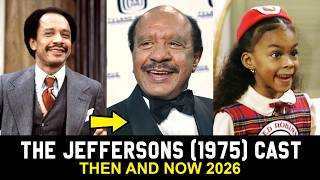 The Jeffersons (1975) Cast Then and Now 2026