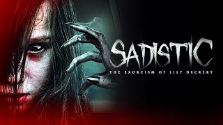 Watch Sadistic: The Exorcism Of Lily Deckert Trailer