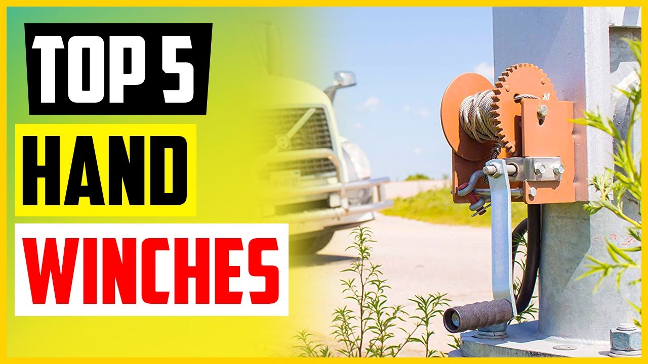 Top 5 Best Hand Winches in 2022