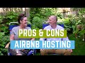 Airbnb Tips For Hosts: Hosting Pros and Cons.