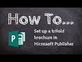 How to make a trifold brochure in Microsoft Publisher