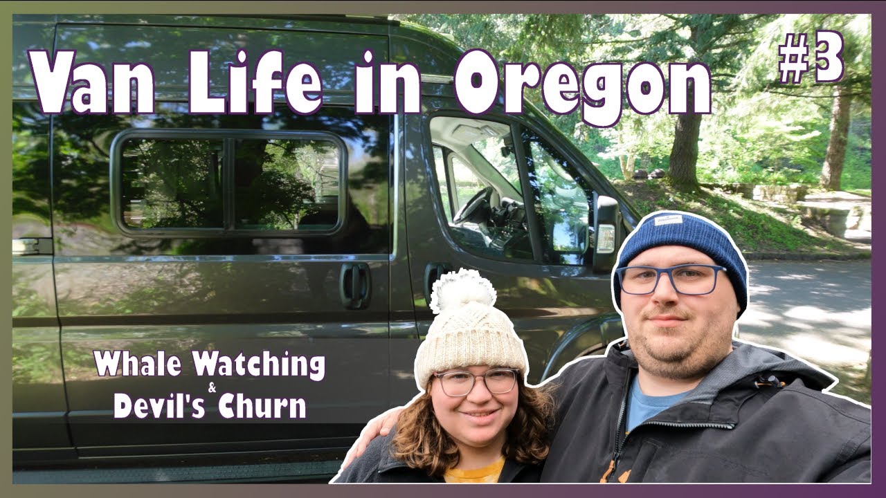 Wandering in Oregon | Van Life Pt. 3 | Whale Watching, Rogue Brewery, Devil's Churn, Fresh Seafood