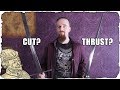 Cuts vs. Thrusts - Which is Better?