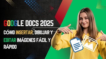 Truco de Google Docs 2025: Cómo Insertar, Dibujar y Editar Imágenes Fácil y Rápido