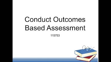 Overview : Conduct Outcomes Based Assessment 115753