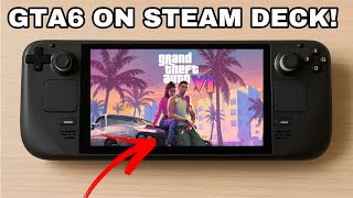 CAN STEAM DECK RUN GTA6?