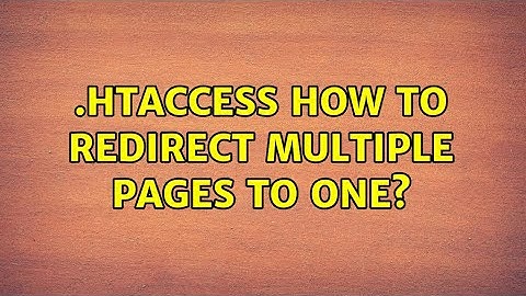 .htaccess how to redirect multiple pages to one? (2 Solutions!!)