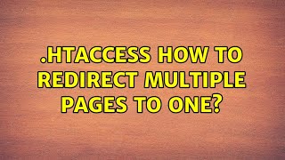.htaccess how to redirect multiple pages to one? (2 Solutions!!)