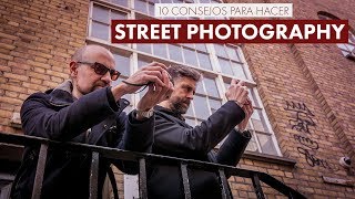 10 consejos para mejorar tu street photography