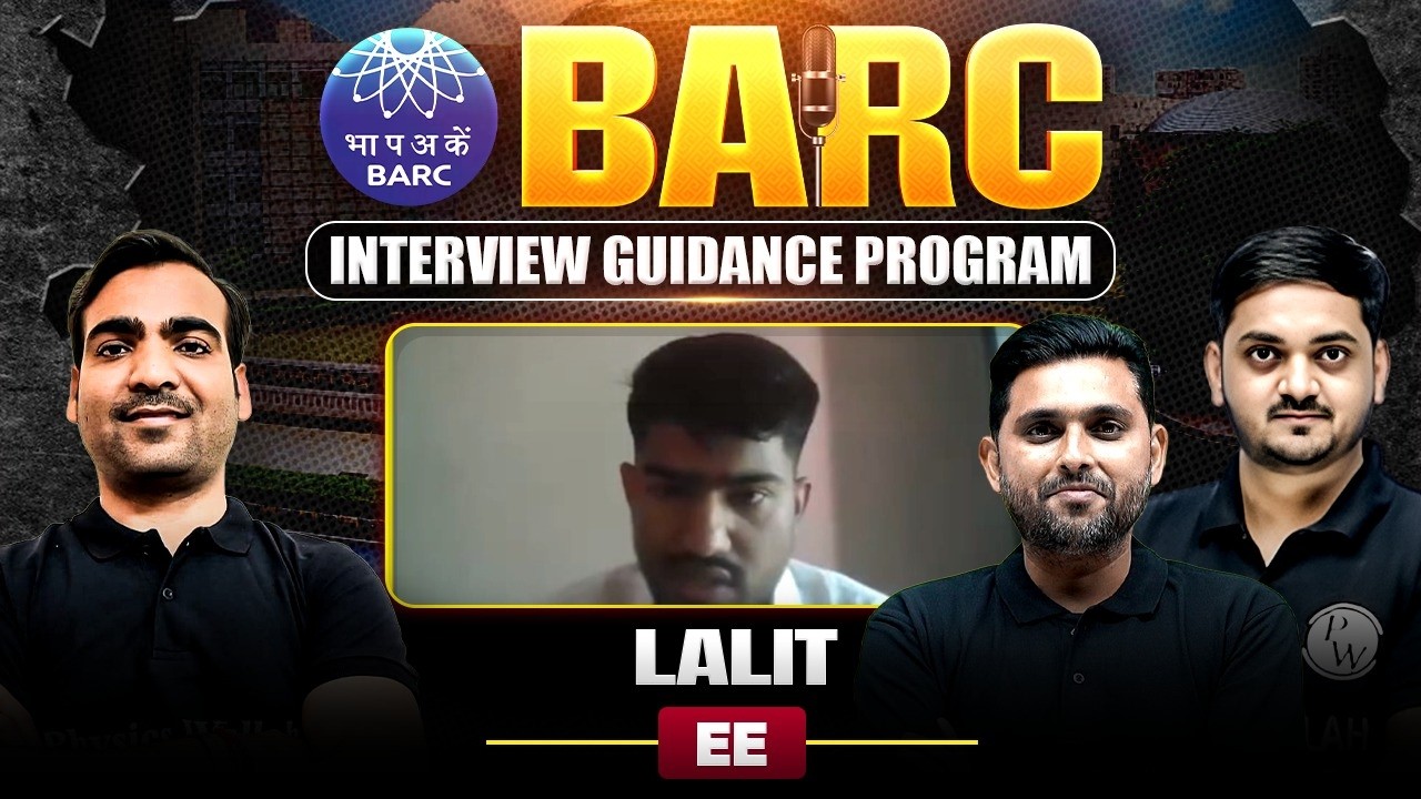 BARC Interview Guidance Program | Lalit | Electrical Engineering