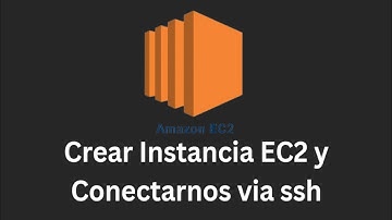Crear Instancia EC2 y conectarnos via SSH en AWS