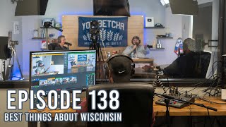 Episode 138 🎙 Best Things About Wisconsin