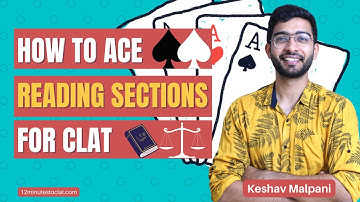 How to Ace Reading Sections for CLAT I 100/150 Marks Guaranteed I CLAT Strategy I Keshav Malpani