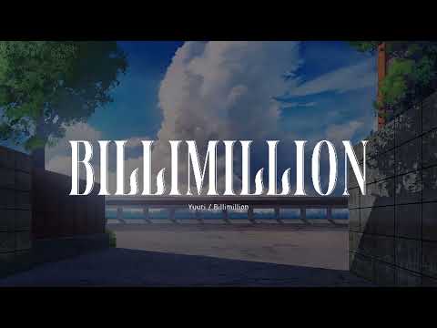 優里 (Yuuri) / ビリミリオン (Billimillion) Lyrics [Kan_Rom_Eng]