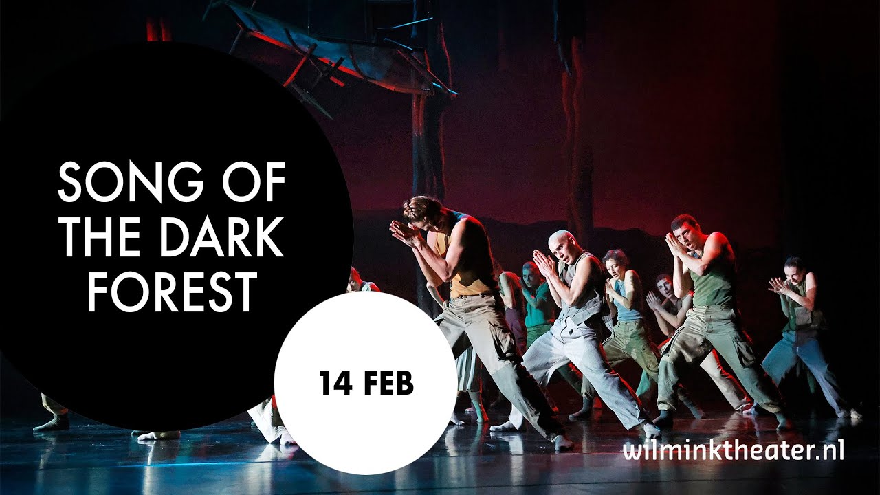 SONG OF THE DARK FOREST | SCAPINO BALLET | 14 FEBRUARI | WILMINKTHEATER