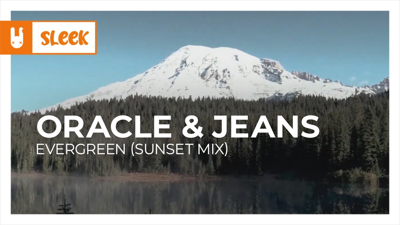 ORACLE \u0026 JEANS - Evergreen (Sunset Mix) [Melodic House | Monstercat Remake]