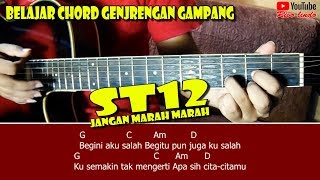 St12 - Jangan Marah Marah (TUTORIAL CHORD DAN GENJRENGAN BUAT PEMULA)