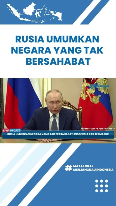 Rusia Umumkan Negara-negara yang Tak Bersahabat, Indonesia Tidak Termasuk, Ini Daftar Lengkapnya