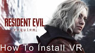 How to Install Resident Evil VR Mod 2026 Updated version