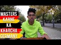 MASTERS KA KHARCHA GERMANY MEIN KITNA HAI ? मास्टर्स का खर्चा जर्मनी में कितना है ?