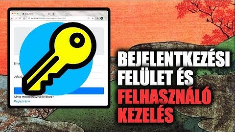 Bejelentkezési felület és felhasználó kezelés | PHP az alapoktól