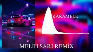 Arbanna x Turabi - Karamele | Melih Sarı Remix